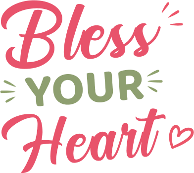 Bless Your Heart
